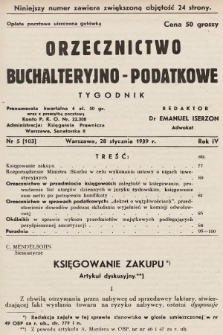 Orzecznictwo Buchalteryjno-Podatkowe : tygodnik. 1939, nr 5