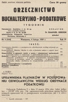 Orzecznictwo Buchalteryjno-Podatkowe : tygodnik. 1939, nr 6
