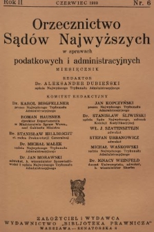 Orzecznictwo Sądów Najwyższych w Sprawach Podatkowych i Administracyjnych. R. 2, 1933, T. 1, nr 6