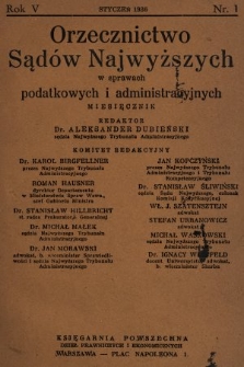 Orzecznictwo Sądów Najwyższych w Sprawach Podatkowych i Administracyjnych. R. 5, 1936, T. 1-2, nr 1
