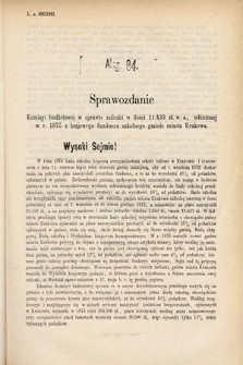 [Kadencja IV, sesja IV, al. 84] Alegata do Sprawozdań Stenograficznych z Czwartej Sesyi Czwartego Peryodu Sejmu Krajowego Królestwa Galicyi i Lodomeryi wraz z Wielkiem Księstwem Krakowskiem z roku 1881. Alegat 84