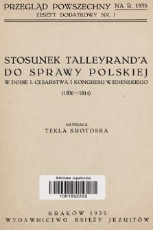 Stosunek Talleyrand'a do sprawy polskiej w dobie I. Cesarstwa i Kongresu Wiedeńskiego : (1806-1814)