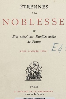 Étrennes à la noblesse ou État actuel des familles nobles de France pour l'année 1884