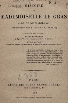 Histoire de Mademoiselle Le Gras (Louise de Marillac), fondatrice des Filles de la Charité, précédée des lettres de Mgr Mermillod et de M. Fiat