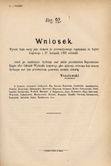 [Kadencja IV, sesja IV, al. 92] Alegata do Sprawozdań Stenograficznych z Czwartej Sesyi Czwartego Peryodu Sejmu Krajowego Królestwa Galicyi i Lodomeryi wraz z Wielkiem Księstwem Krakowskiem z roku 1881. Alegat 92