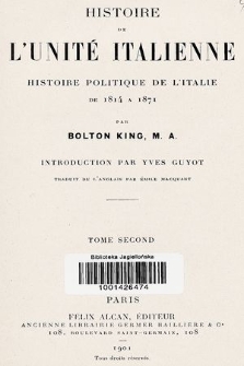 Histoire de l'unité italienne : histoire politique de l'Italie de 1814 a 1871. T. 2