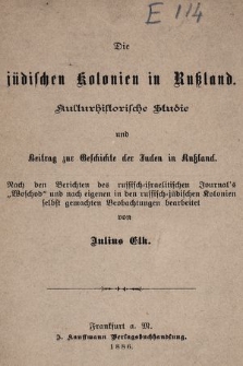 Die jüdischen Kolonien in Russland : kulturhistorische Studie und Beitrag zur Geschichte der Juden in Russland