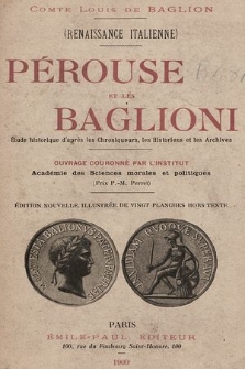 Pérouse et les Baglioni : étude historique d'après les chroniqueurs, les historiens et les archives