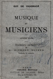 Musique et musiciens. Vol. 2, Fragments critiques de M. Richard Wagner, traduits et annotés