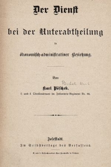 Der Dienst bei der Unterabtheilung in ökonomisch-administrativer Beziehung