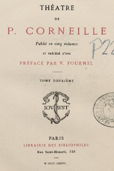 Théatre de P. Corneille. T. 2