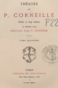Théatre de P. Corneille. T. 4