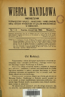 Wiedza Handlowa : miesięcznik poświęcony nauce i nauczaniu handlowemu oraz organ Wyższego Studjum Handlowego w Krakowie. 1926, nr 1-2