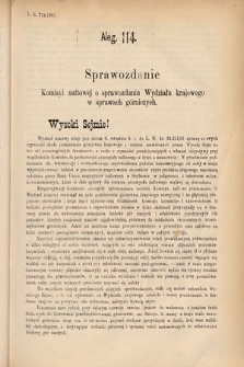 [Kadencja IV, sesja IV, al. 114] Alegata do Sprawozdań Stenograficznych z Czwartej Sesyi Czwartego Peryodu Sejmu Krajowego Królestwa Galicyi i Lodomeryi wraz z Wielkiem Księstwem Krakowskiem z roku 1881. Alegat 114