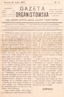 Gazeta Organistowska : pismo zawodowe poświęcone sprawom organistów i muzyce kościelnej. 1912, nr 9