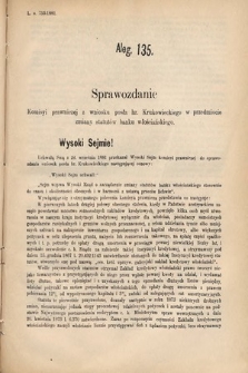 [Kadencja IV, sesja IV, al. 135] Alegata do Sprawozdań Stenograficznych z Czwartej Sesyi Czwartego Peryodu Sejmu Krajowego Królestwa Galicyi i Lodomeryi wraz z Wielkiem Księstwem Krakowskiem z roku 1881. Alegat 135