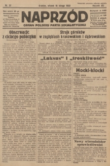 Naprzód : organ Polskiej Partji Socjalistycznej. 1932, nr 37