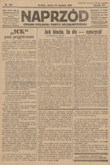 Naprzód : organ Polskiej Partji Socjalistycznej. 1932, nr 136