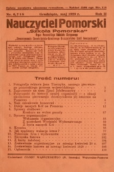 Nauczyciel Pomorski „Szkoła Pomorska” : organ Pomorskiego Oddziału Okręgowego „Stowarzyszenia Chrześcijańsko-Narodowego Nauczycielstwa Szkół Powszechnych”. 1929, nr 6, 7 i 8