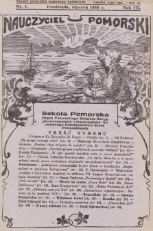 Nauczyciel Pomorski „Szkoła Pomorska” : organ Pomorskiego Oddziału Okręgowego „Stowarzyszenia Chrześcijańsko-Narodowego Nauczycielstwa Szkół Powszechnych”. 1930, nr 1