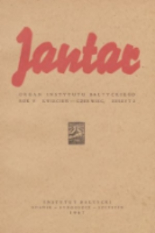 Jantar : przegląd naukowy zagadnień pomorskich i bałtyckich : organ Instytutu Bałtyckiego. 1947, nr 2