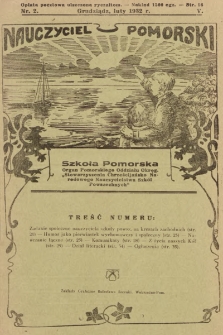 Nauczyciel Pomorski „Szkoła Pomorska” : organ Pomorskiego Oddziału Okręgowego „Stowarzyszenia Chrześcijańsko-Narodowego Nauczycielstwa Szkół Powszechnych”. 1932, nr 2