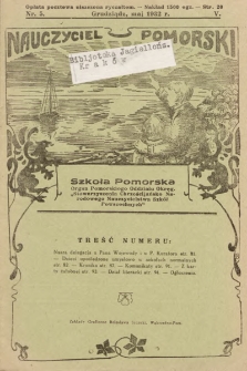 Nauczyciel Pomorski „Szkoła Pomorska” : organ Pomorskiego Oddziału Okręgowego „Stowarzyszenia Chrześcijańsko-Narodowego Nauczycielstwa Szkół Powszechnych”. 1932, nr 5