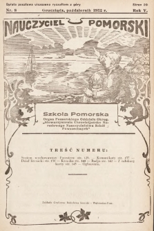 Nauczyciel Pomorski „Szkoła Pomorska” : organ Pomorskiego Oddziału Okręgowego „Stowarzyszenia Chrześcijańsko-Narodowego Nauczycielstwa Szkół Powszechnych”. 1932, nr 8