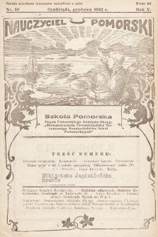 Nauczyciel Pomorski „Szkoła Pomorska” : organ Pomorskiego Oddziału Okręgowego „Stowarzyszenia Chrześcijańsko-Narodowego Nauczycielstwa Szkół Powszechnych”. 1932, nr 10