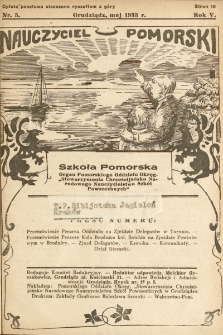 Nauczyciel Pomorski „Szkoła Pomorska” : organ Pomorskiego Oddziału Okręgowego „Stowarzyszenia Chrześcijańsko-Narodowego Nauczycielstwa Szkół Powszechnych”. 1933, nr 5