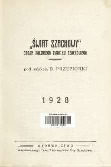 Świat Szachowy : organ Polskiego Związku Szachowego. R. 2, 1928, spis treści