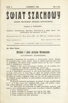 Świat Szachowy : organ Polskiego Związku Szachowego. R. 2, 1928, nr 6