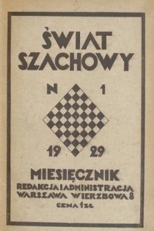 Świat Szachowy : organ Polskiego Związku Szachowego. R. 3, 1929, nr 1