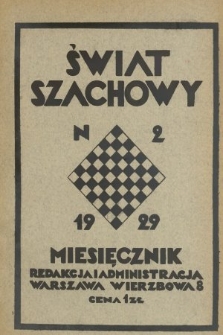 Świat Szachowy : organ Polskiego Związku Szachowego. R. 3, 1929, nr 2