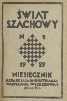 Świat Szachowy : organ Polskiego Związku Szachowego. R. 3, 1929, nr 8
