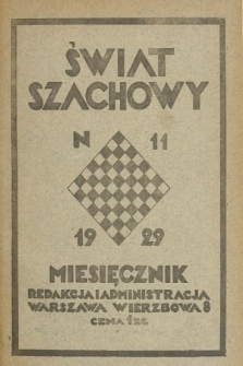 Świat Szachowy : organ Polskiego Związku Szachowego. R. 3, 1929, nr 11
