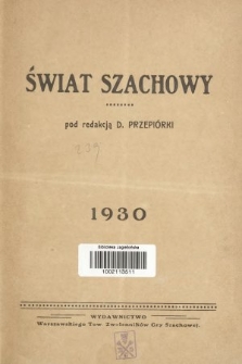 Świat Szachowy : organ Polskiego Związku Szachowego. R. 4, 1930, spis treści