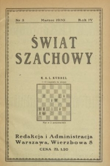 Świat Szachowy : organ Polskiego Związku Szachowego. R. 4, 1930, nr 3