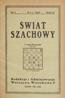 Świat Szachowy : organ Polskiego Związku Szachowego. R. 4, 1930, nr 5