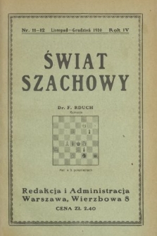 Świat Szachowy : organ Polskiego Związku Szachowego. R. 4, 1930, nr 11-12