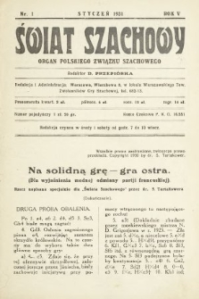 Świat Szachowy : organ Polskiego Związku Szachowego. R. 5, 1931, nr 1