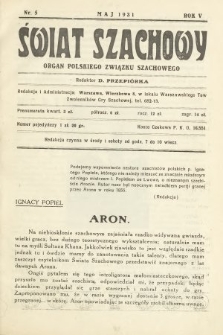 Świat Szachowy : organ Polskiego Związku Szachowego. R. 5, 1931, nr 5