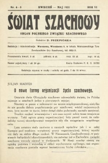 Świat Szachowy : organ Polskiego Związku Szachowego. R. 6, 1932, nr 4/5