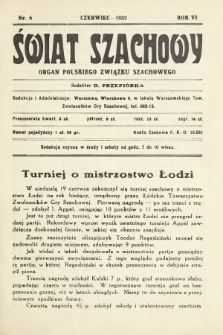 Świat Szachowy : organ Polskiego Związku Szachowego. R. 6, 1932, nr 6
