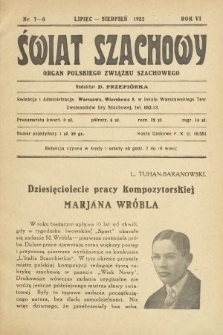 Świat Szachowy : organ Polskiego Związku Szachowego. R. 6, 1932, nr 7/8
