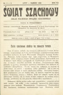 Świat Szachowy : organ Polskiego Związku Szachowego. R. 7, 1933, nr 2/3