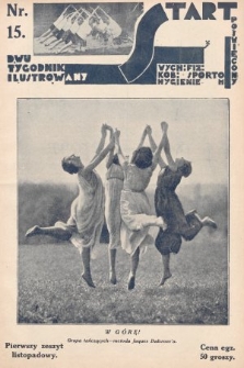 Start : dwutygodnik ilustrowany poświęcony wych. fiz. kob., sportom, hygienie. 1927, nr 15