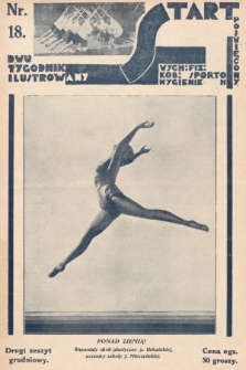 Start : dwutygodnik ilustrowany poświęcony wych. fiz. kob., sportom, hygienie. 1927, nr 18