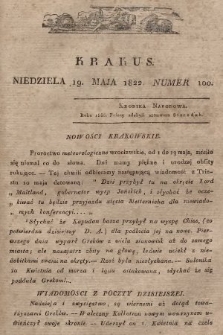 Krakus : towarzysz liberalny Pszczółki Krakowskiej : pismo [...] poświęcone narodowości i polityce, tudzież dziennym zdarzeniom w kraju i stolicy Rzeczypospolitej Krakowskiej. T. 2, 1822, nr 100