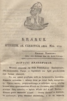 Krakus : towarzysz liberalny Pszczółki Krakowskiej : pismo [...] poświęcone narodowości i polityce, tudzież dziennym zdarzeniom w kraju i stolicy Rzeczypospolitej Krakowskiej. T. 2, 1822, nr 121